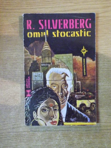 OMUL STOCASTIC de ROBERT SILVERBERG , Bucuresti 1996