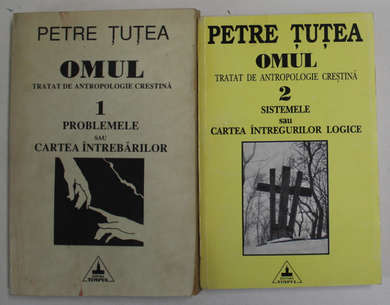 OMUL TRATAT DE ANTROPOLOGIE CRESTINA , PROBLEMELE SAU CARTEA INTREBARILOR , 2 VOL de PETRE TUTEA , IASI 1992