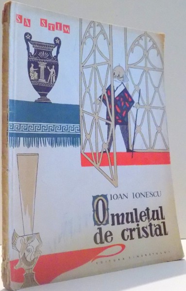 OMULETUL DE CRISTAL de IOAN IONESCU, ILUSTRATII de DUMITRU IONESCU , 1960