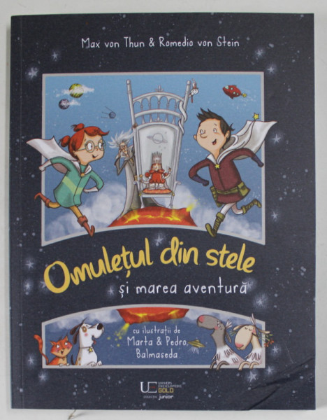 OMULETUL DIN STELE SI MAREA AVENTURA , ilustratii de MARTA si PEDRO BALMASEDA , text de MAX VON THUN si ROMEDIA VON STEIN , 2023