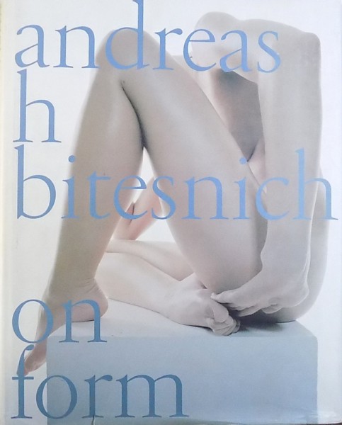 ON FORM by ANDREAS H. BITESNICH , 2003