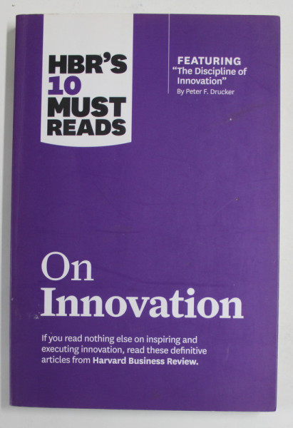 ON INNOVATION , HBR 'S 10 MUST READS , 2013