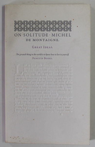 ON SOLITUDE by MICHEL DE MONTAIGNE ,  2009