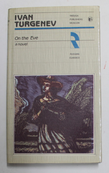 ON THE EVE - A NOVEL by IVAN TURGENEV , 1989