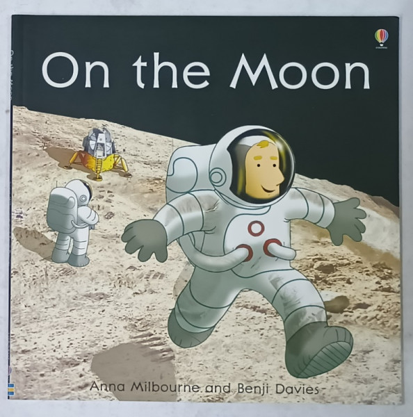 ON THE MOON by ANNA MILBOURNE , illustrated by BENJI DAVIES , 2006