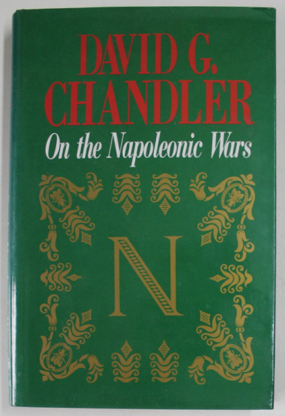 ON THE NAPOLEONIC WARS , COLLECTED ESSAYS by Dr. DAVID G. CHANDLER and D. LITT , 1994