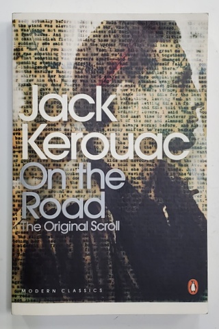 ON THE ROAD - THE ORIGINAL SCROLL by JACK KEROUAC , 2008