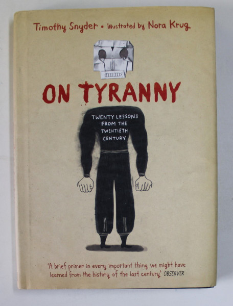 ON TYRANY , TWENTY LESSONS FROM THE TWENTIETH CENTURY , GRAPHIC EDITION by TIMOTHY SNYDER , illustrated by NORA KRUG , 2021
