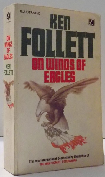 ON WINGS OF EAGLES by KEN FOLLETT , 1984