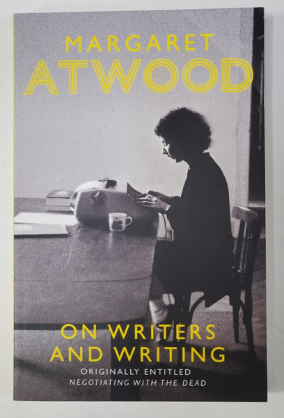 ON WRITERS AND WRITING by MARGARET ATWOOD , 2015