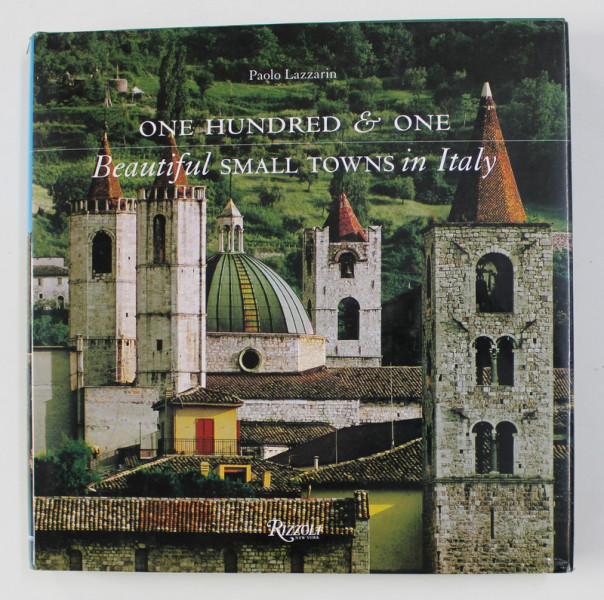 ONE HUNDRED and ONE BEAUTIFUL SMALL TOWNS IN ITALY by PAOLO LAZZARIN , 2005