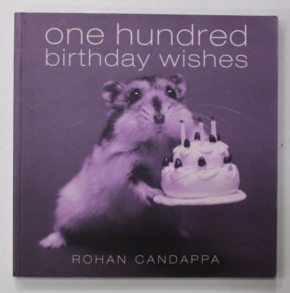 ONE HUNDRED BIRTHDAY WISHES by ROHAN CANDAPPA , 2004