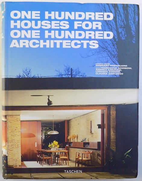 ONE HUNDRED HOUSES FOR ONE HUNDRED ARCHITECTS , general editors  GENNARO POSTIGLIONE , 2004