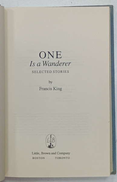 ONE IS A WANDERER , SELECTED STORIES by FRANCIS KING , 1985