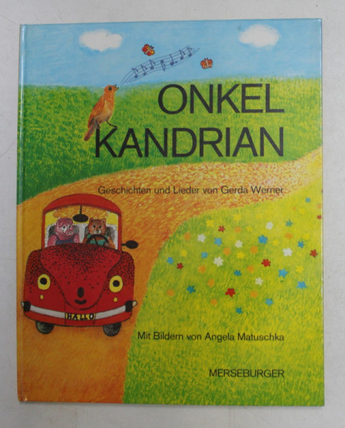 ONKEL KANDRIAN  - GESCHICHTEN UND LIEDER von GERDA WERNER , mit bildern von ANGELA MATUSCHKA , 1984