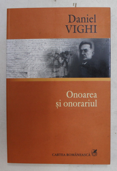 ONOAREA SI ONORARIUL de DANIEL VIGHI , ESEU MONOGRAFIC , 2007