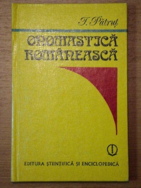 ONOMASTICA ROMANEASCA-IOAN PATRUT  BUCURESTI 1980