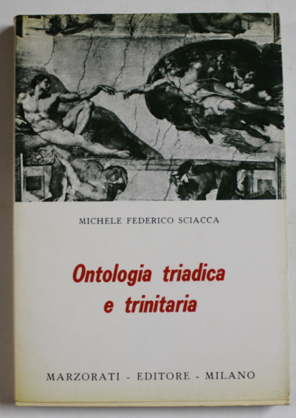 ONTOLOGIA TRIADICA E TRINITARIA di MICHELE FEDERICO SCIACCA , 1972