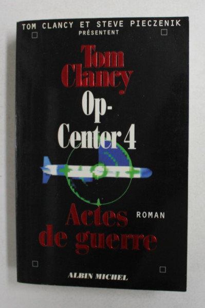 OP - CENTER 4 - ACTES DE GUERRE par TOM CLANCY , 1997