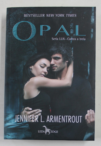OPAL , SERIA LUX , CARTEA A TREIA de JENNIFER L. ARMENTROUT , 2021