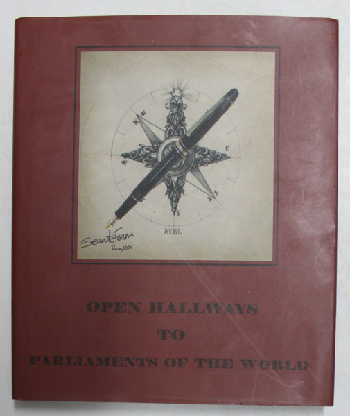 OPEN HALLWAYS TO PARLIAMENTS OF THE  WORLD by MIRCEA BUZOIU , ANII ' 90