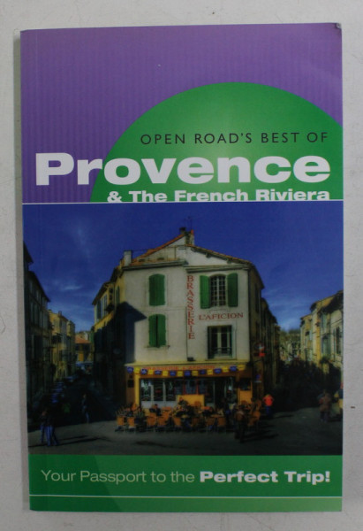 OPEN ROAD ' S BEST OF , PROVENCE AND THE FRENCH RIVIERA by ANDY HERBACH , 2011