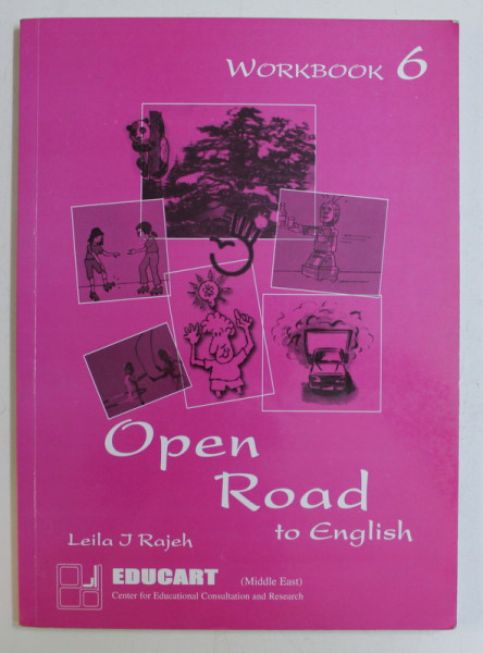 OPEN ROAD TO ENGLISH - WORKBOOK 6 , GRADE 6 by LEILA J. RAJEH , 2000
