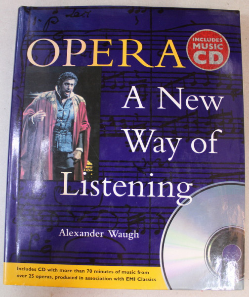 OPERA , A NEW WAY OF LISTENING by ALEXANDER WAUGH , 1996 , CD INCLUS