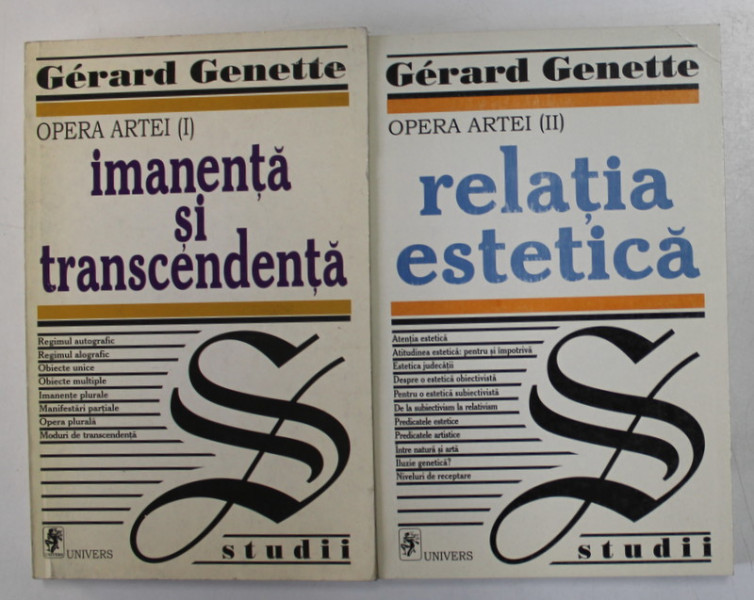 OPERA ARTEI , VOLUMUL I - IMANENTA SI TRANSCENDENTA , VOLUMUL II - RELATIA ESTETICA de GERARD GENETTE , 1999