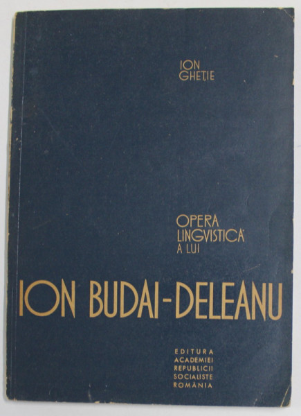 OPERA LINGVISTICA A LUI ION BUDAI - DELEANU , 1966
