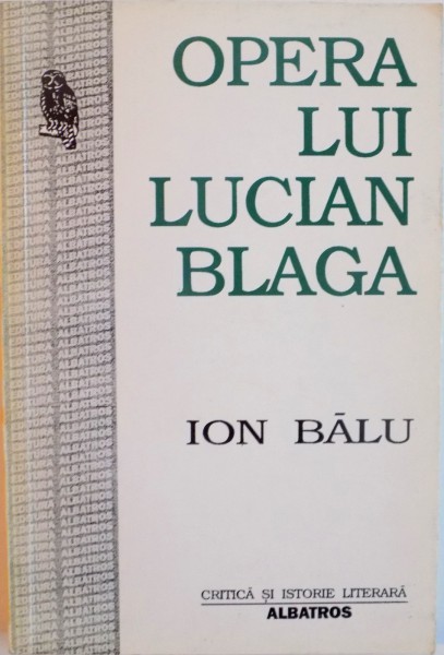 OPERA LUI LUCIAN BLAGA de ION BALU , 1997
