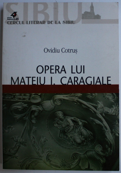 OPERA LUI MATEIU I. CARAGIALE ED. a - II - a de OVIDIU COTRUS , 2001