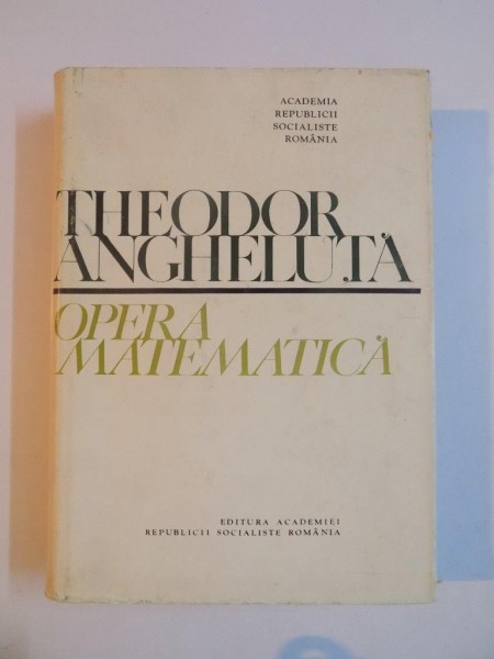 OPERA MATEMATICA de THEODOR ANGHELUTA , 1970