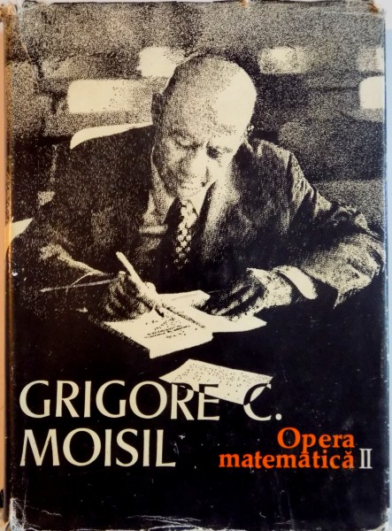OPERA MATEMATICA, VOL. II de GRIGORE C. MOISIL, 1980