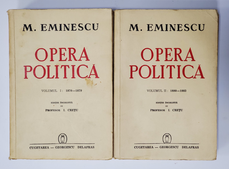 OPERA POLITICA  de M. EMINESCU,  VOL.I-II, BUCURESTI, 1941 *DEDICATIE