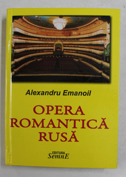 OPERA ROMANTICA RUSA de ALEXANDRU EMANOIL , 2012