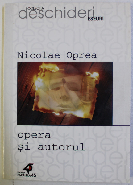 OPERA SI AUTORUL de NICOLAE OPREA , 2001 , DEDICATIE*
