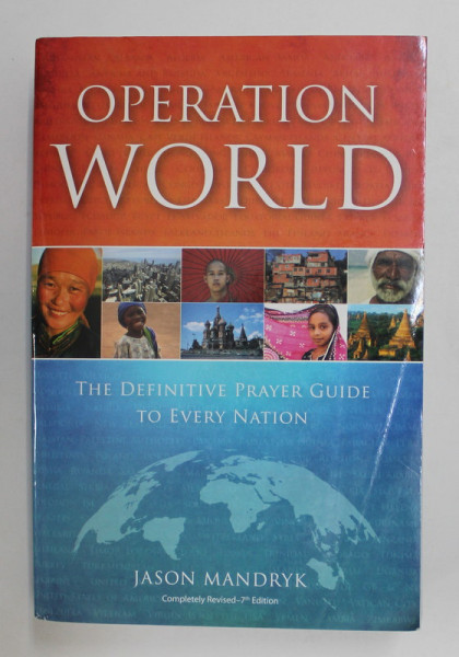 OPERATION WORLD - THE DEFINITIVE PRAYER GUIDE TO EVERY NATION by JASON MANDRYK , 2020