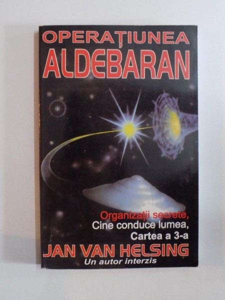 OPERATIUNEA ALDEBARAN de JAN VAN HELSING, 1999 *PREZINTA URME DE UZURA