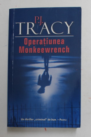 OPERATIUNEA MONKEEWRENCH de P.J. TRACY , 2009