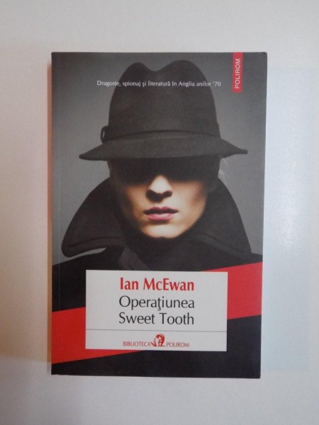 OPERATIUNEA SWEET TOOTH de IAN MCEWAN , 2014