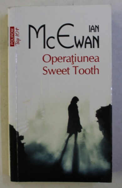 OPERATIUNEA SWEET TOOTH de IAN McEWAN , 2017