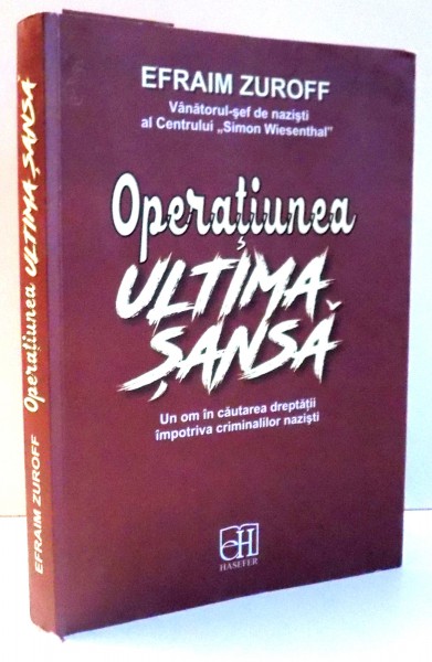 OPERATIUNEA ULTIMA SANSA de EFRAIM ZUROFF , 2008