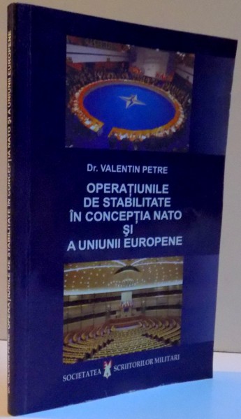 OPERATIUNILE DE STABILITATE IN CONCEPTIA NATO SI A UNIUNII EUROPENE , 2008