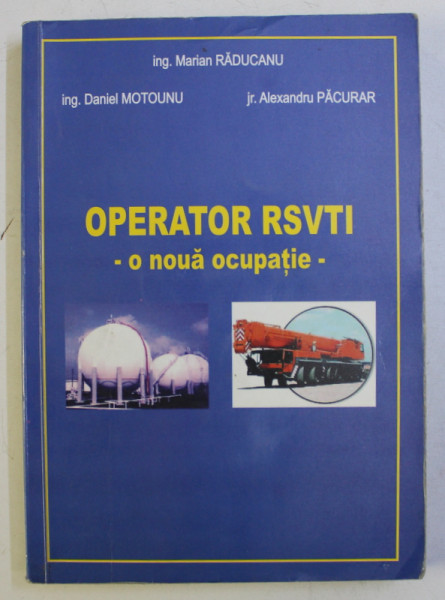 OPERATOR RSVTI -  O NOUA OCUPATIE  - de MARIAN RADUCANU ...ALEXANDRU PACURAR , 2007