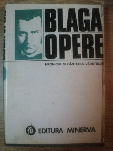 OPERE 6 (HRONICUL SI CANTECUL VARSTELOR) de LUCIAN BLAGA  1997