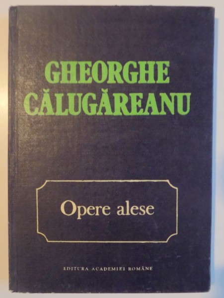 OPERE ALESE de GHEORGHE CALUGAREANU , 1992