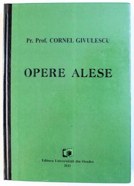 OPERE ALESE  de Pr.Prof. CORNEL GIVULESCU ,2011