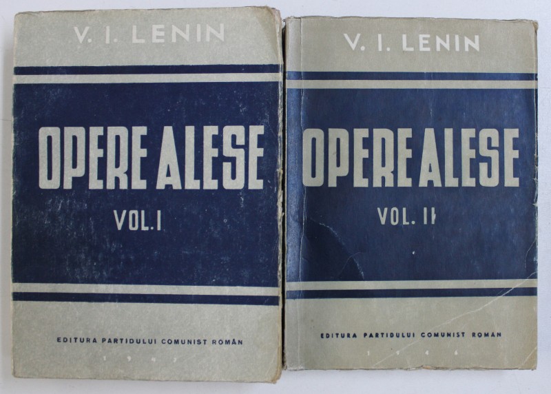 OPERE ALESE de V. I. LENIN , VOLUMELE I - II , 1946 - 1947