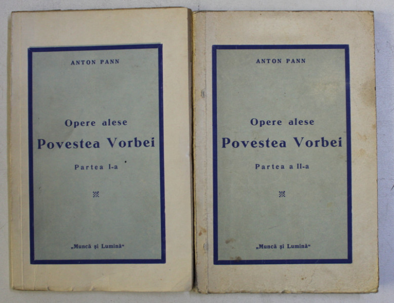 OPERE ALESE -  POVESTEA VORBEI , PARTILE I - II de ANTON PANN , 1943